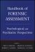 Handbook of Forensic Assessment : Psychological and Psychiatric Perspectives