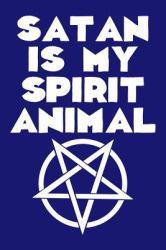 Satan Is My Spirit Animal : Blank Recipe Page Notebook 6 X9 120 Pages