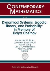 Dynamical Systems, Ergodic Theory, and Probability : In Memory of Kolya Chernov