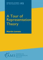 A Tour of Representation Theory