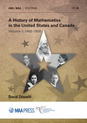 A History of Mathematics in the United States and Canada : Volume 1: 1492-1930