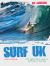 Surf U. K. : The Definitive Guide to Surfing in Britain