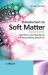 Introduction to Soft Matter : Synthetic and Biological Self-Assembling Materials