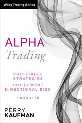 Alpha Trading : Profitable Strategies That Remove Directional Risk