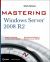 Mastering Windows Server 2008 R2