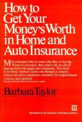 How to Get Your Money's Worth in Home and Auto Insurance