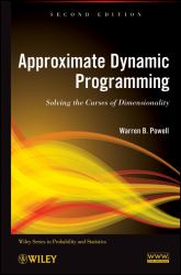 Approximate Dynamic Programming : Solving the Curses of Dimensionality