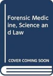 Forensic Medicine, Science and Law