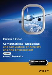 Computational Modelling and Simulation of Aircraft and the Environment, Volume 2 Vol. 2 : Aircraft Dynamics