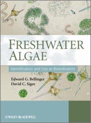 Freshwater Algae : Identification and Use as Bioindicators