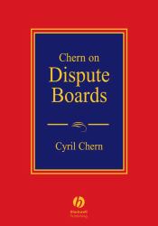 Chern on Dispute Boards : Practice and Procedure