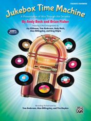 Jukebox Time Machine : A Presentation of Hits Through the Decades for 2-Part Voices (Teacher's Handbook)