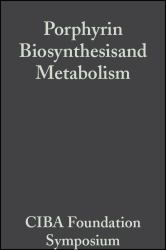 Porphyrin Biosynthesis and Metabolism