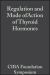 Regulation and Mode ofAction of Thyroid Hormones