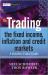 Trading the Fixed Income, Inflation and Credit Markets : A Relative Value Guide