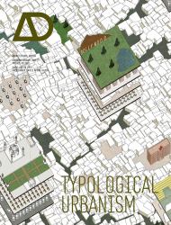 Typological Urbanism : Projective Cities