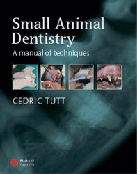 Small Animal Dentistry : A Manual of Techniques