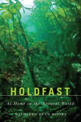 Holdfast : At Home in the Natural World