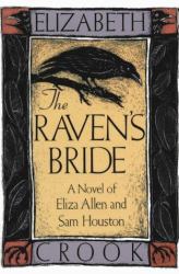 The Raven's Bride : A Novel of Eliza Allen and Sam Houston