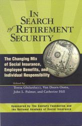 In Search of Retirement Security : The Changing Mix of Social Insurance, Employee Benefits, and Individual Responsibility