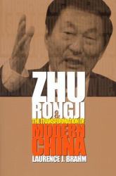 Zhu Rongji and the Transformation of Modern China