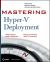 Mastering Hyper-V Deployment