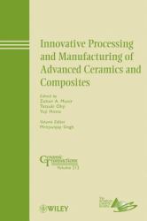 Innovative Processing and Manufacturing of Advanced Ceramics and Composites