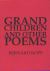 Grandchildren, and Other Poems