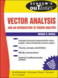 Schaum's Outline of Theory and Problems of Vector Analysis and an Introduction to Tensor Analysis