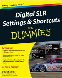 Digital SLR Settings and Shortcuts for Dummies®