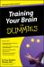 Training Your Brain for Dummies