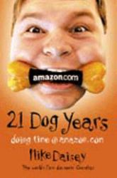 21 Dog Years : Doing Time at Amazon. Com