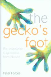 The Gecko's Foot : Bio-Inspiration - Engineering New Materials and Devices from Nature