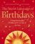 The Secret Language of Birthdays : Unique Personality Guides for Every Day of the Year