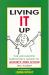 Living It up: the Advanced Survivor's Guide to Anxiety-Free Living