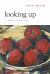 Looking Up : Poems, 2010-2022