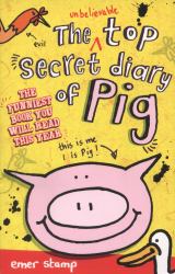 The Unbelievable Top Secret Diary of Pig