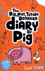 The (big, Fat, Totally Bonkers) Diary of Pig