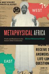 Metaphysical Africa : Truth and Blackness in the Ansaru Allah Community