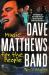 The Dave Matthews Band : Music for the People