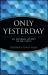 Only Yesterday : An Informal History of The 1920's