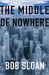 The Middle of Nowhere : A Lenny Bliss Mystery