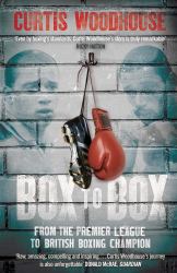 Box to Box : From the Premier League to British Boxing Champion