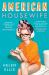 American Housewife : Stories