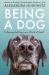 Being a Dog : Following the Dog into a World of Smell