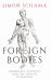 Foreign Bodies : Pandemics, Vaccines, and the Health of Nations