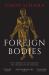 Foreign Bodies : Pandemics, Vaccines, and the Health of Nations