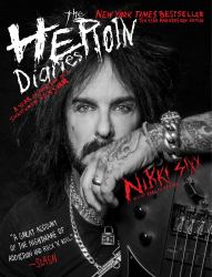 The Heroin Diaries : A Year in the Life of a Shattered Rock Star