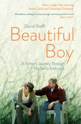 Beautiful Boy : A Father's Journey Through His Son's Addiction