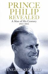 Prince Philip : A Portrait of the Duke of Edinburgh